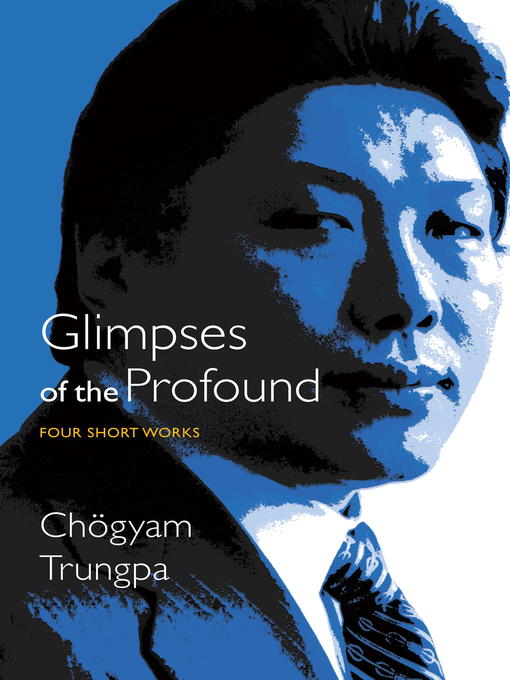 Title details for Glimpses of the Profound by Chogyam Trungpa - Wait list